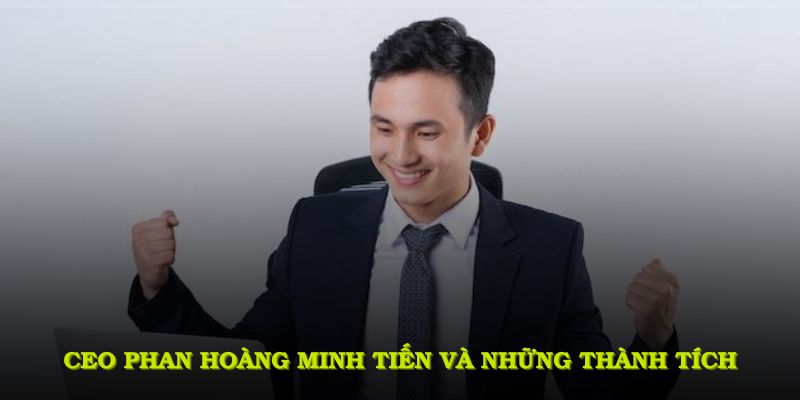CEO 69VN Phan Hoàng Minh Tiến
