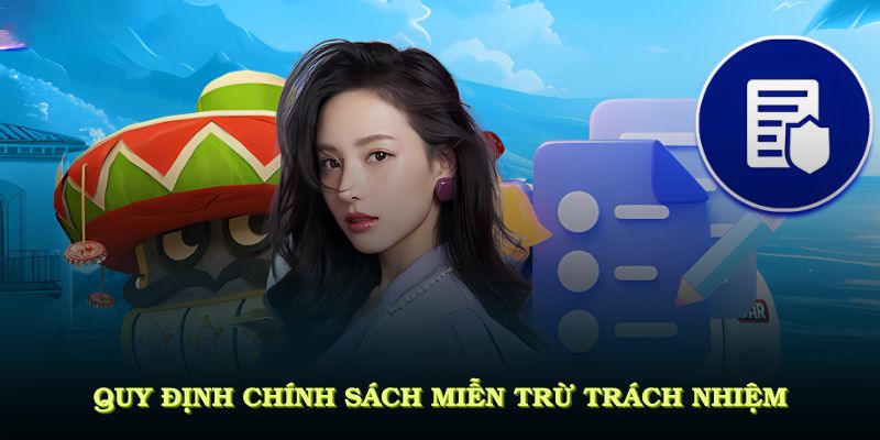 Những quy định chính sách miễn trừ trách nhiệm 69VN